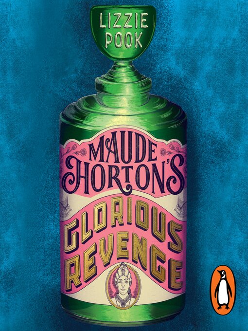 Title details for Maude Horton's Glorious Revenge by Lizzie Pook - Available